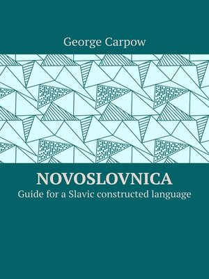 cover image of Novoslovnica. Guide for a Slavic constructed language